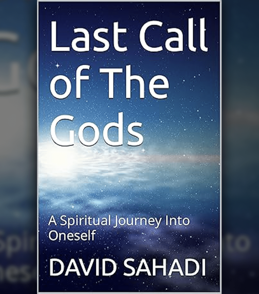 Last Call of The Gods: A Spiritual Journey Into Oneself